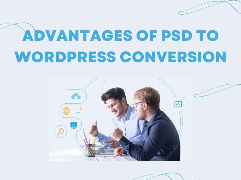 Advantages of psd to wordpress conversion