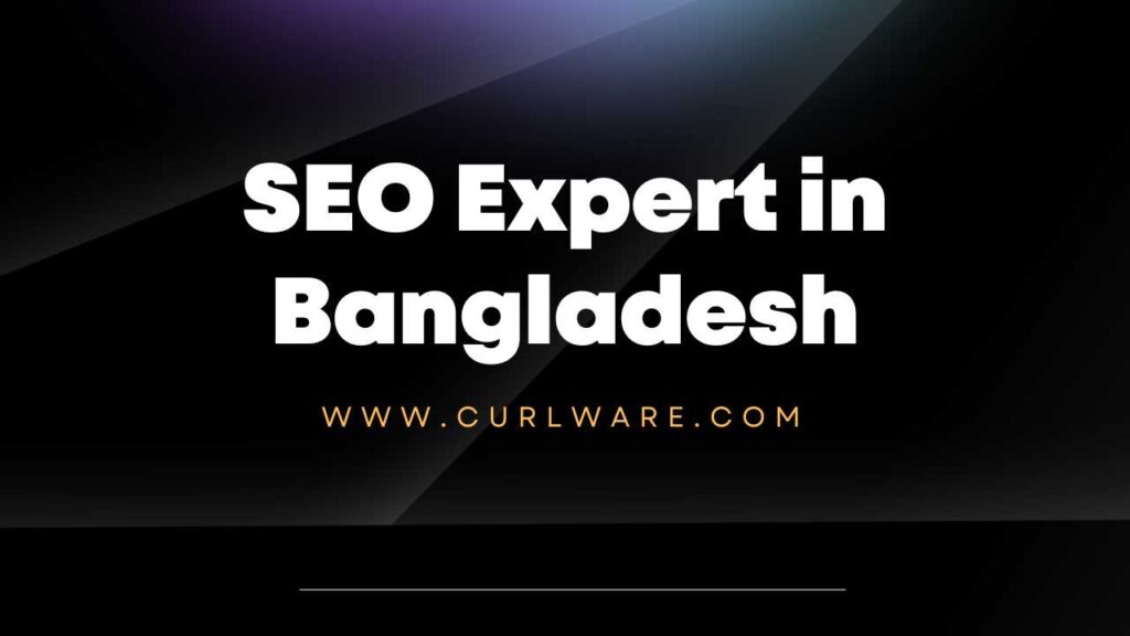SEO Expert in Bangladesh