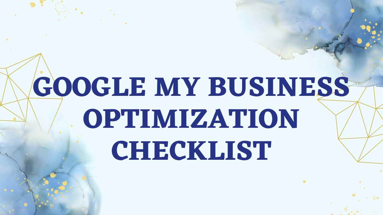 google my business optimization checklist