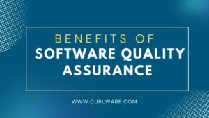What Are The Benefits Of Software Quality Assurance